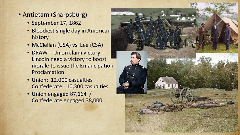  • Antietam (Sharpsburg) • September 17, 1862 • Bloodiest single day in American