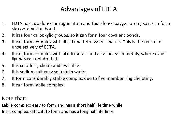 Advantages of EDTA 1. 2. 3. 4. 5. 6. 7. 8. EDTA has two Advantages of EDTA 1. 2. 3. 4. 5. 6. 7. 8. EDTA has two