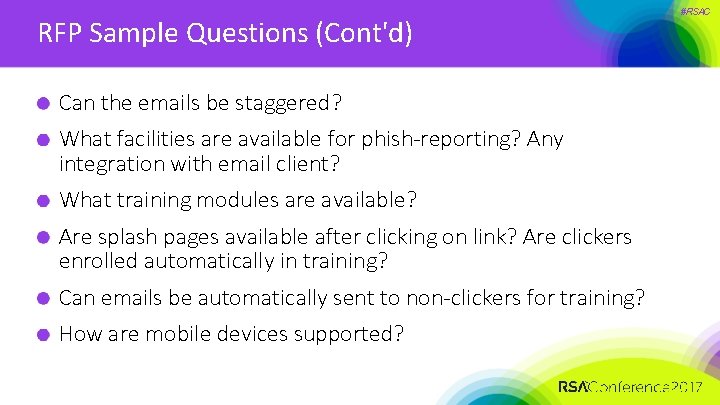 RFP Sample Questions (Cont'd) Can the emails be staggered? What facilities are available for