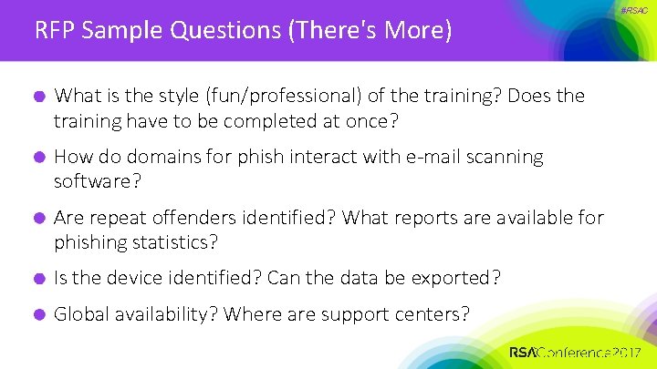 RFP Sample Questions (There's More) What is the style (fun/professional) of the training? Does