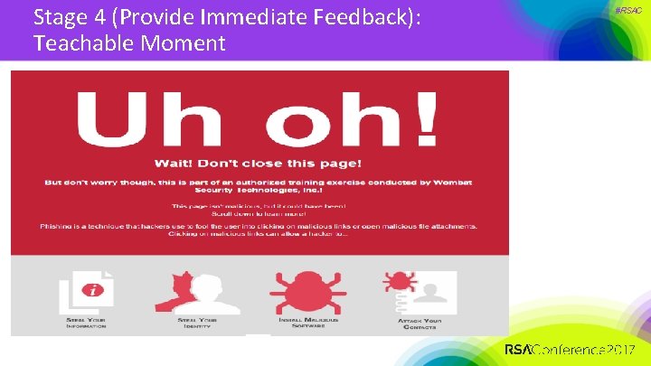 Stage 4 (Provide Immediate Feedback): Teachable Moment #RSAC 