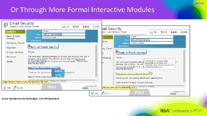 Or Through More Formal Interactive Modules Source: Wombat Security Technologies, Anti-Phishing Module #RSAC 