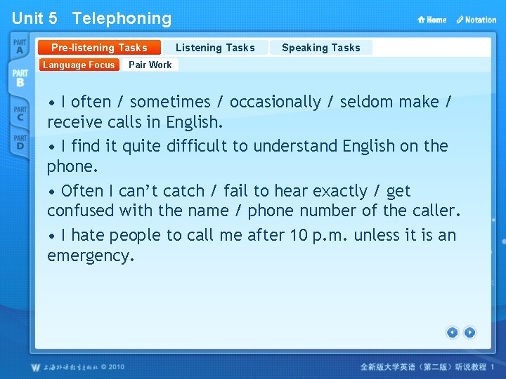 Unit 5 Telephoning Pre-listening Tasks Language Focus Listening Tasks Speaking Tasks Pair Work •