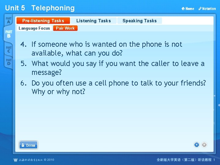 Unit 5 Telephoning Pre-listening Tasks Language Focus Listening Tasks Speaking Tasks Pair Work 4.