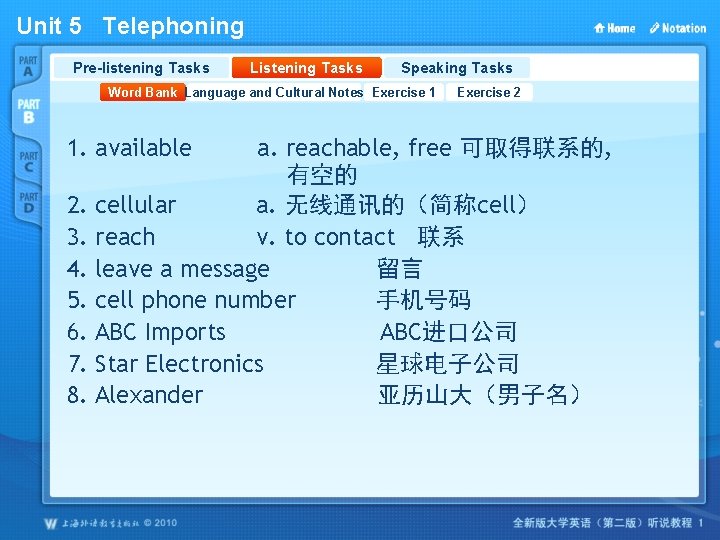 Unit 5 Telephoning Pre-listening Tasks Listening Tasks Speaking Tasks Word Bank Language and Cultural