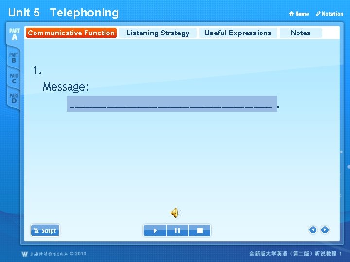 Unit 5 Telephoning Communicative Function Listening Strategy Useful Expressions 1. Message: ______________________ Call back