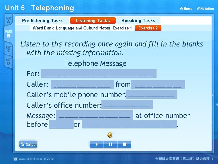 Unit 5 Telephoning Pre-listening Tasks Listening Tasks Speaking Tasks Word Bank Language and Cultural