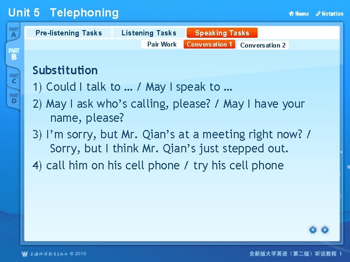 Unit 5 Telephoning Pre-listening Tasks Listening Tasks Pair Work Speaking Tasks Conversation 1 Conversation