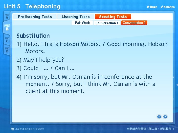 Unit 5 Telephoning Pre-listening Tasks Listening Tasks Pair Work Speaking Tasks Conversation 1 Conversation