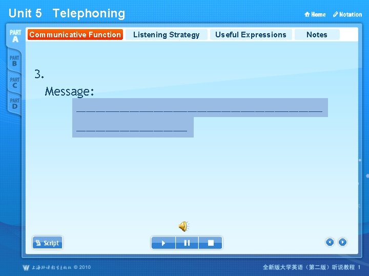 Unit 5 Telephoning Communicative Function Listening Strategy Useful Expressions Notes 3. Message: __________________________ Meet