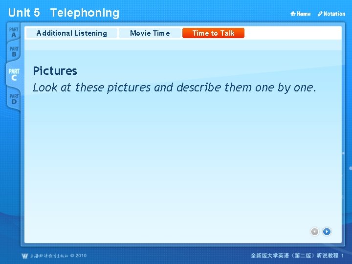 Unit 5 Telephoning Additional Listening Movie Time to Talk Pictures Look at these pictures