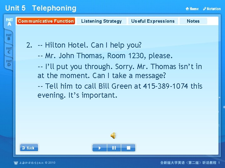 Unit 5 Telephoning Communicative Function Listening Strategy Useful Expressions Notes 2. -- Hilton Hotel.