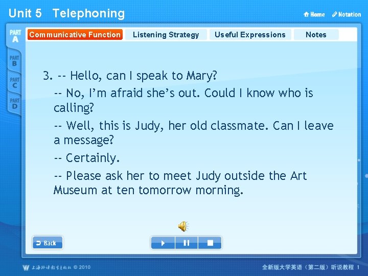 Unit 5 Telephoning Communicative Function Listening Strategy Useful Expressions Notes 3. -- Hello, can