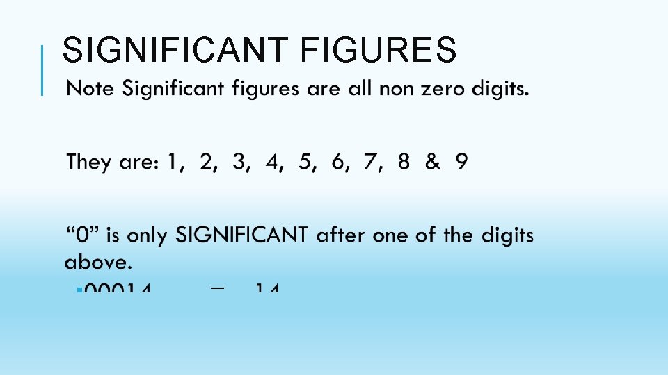 SIGNIFICANT FIGURES SIGNIFICANT FIGURES