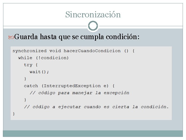 Sincronización Guarda hasta que se cumpla condición: 