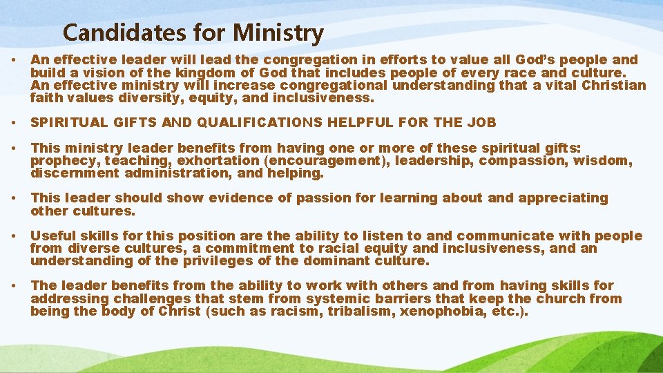 Candidates for Ministry • An effective leader will lead the congregation in efforts to