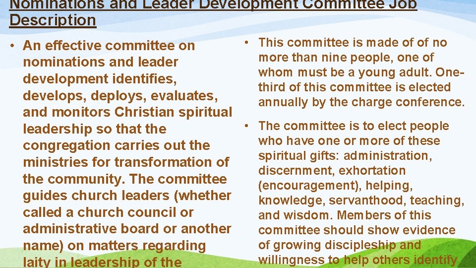 Nominations and Leader Development Committee Job Description • This committee is made of of