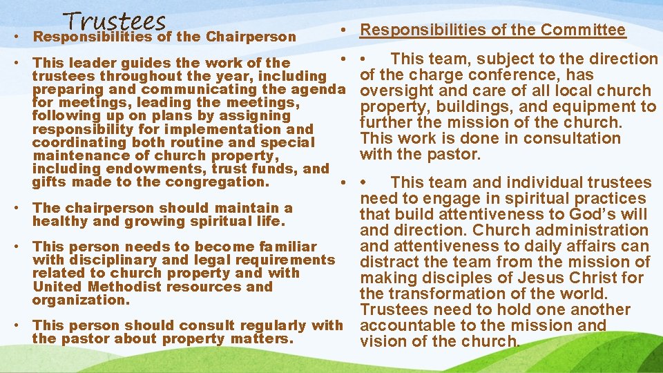  • Trustees Responsibilities of the Chairperson • Responsibilities of the Committee • •