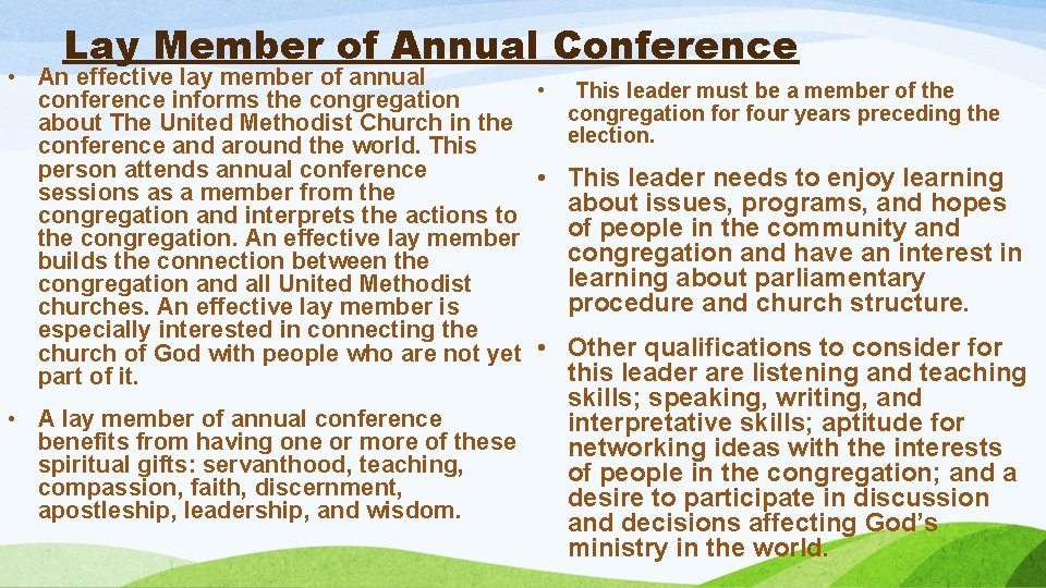 Lay Member of Annual Conference • An effective lay member of annual • This