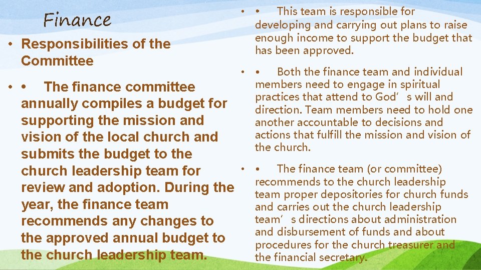 Finance • Responsibilities of the Committee • • The finance committee annually compiles a