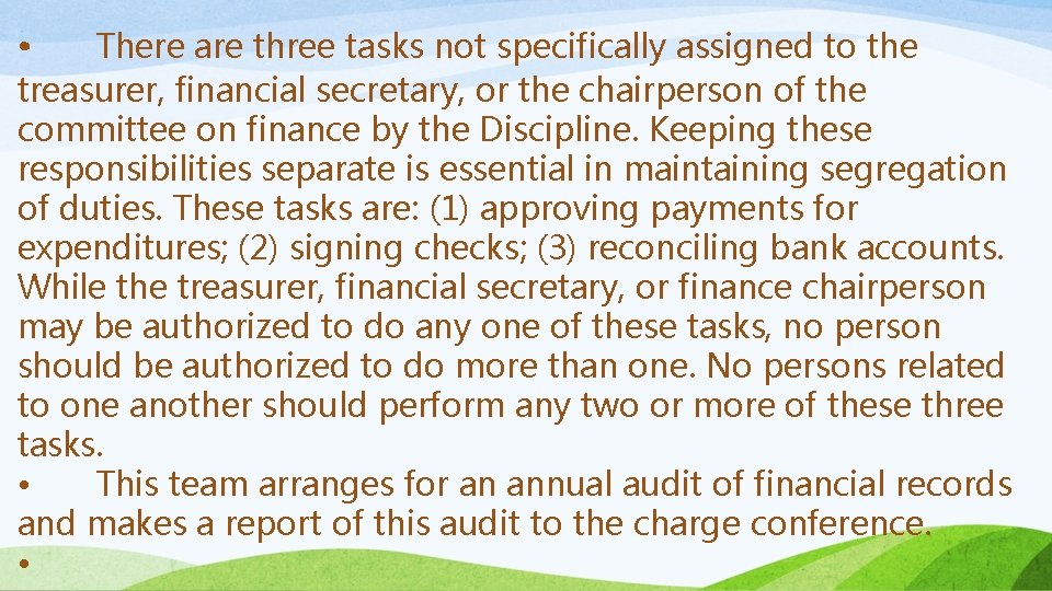  • There are three tasks not specifically assigned to the treasurer, financial secretary,