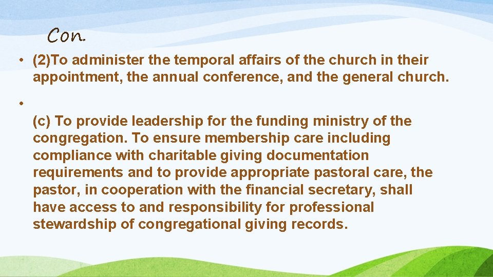 Con. • (2)To administer the temporal affairs of the church in their appointment, the