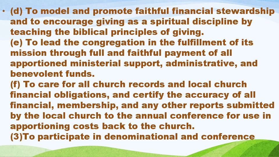  • (d) To model and promote faithful financial stewardship and to encourage giving