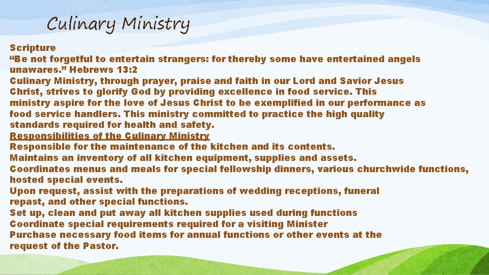 Culinary Ministry Scripture “Be not forgetful to entertain strangers: for thereby some have entertained