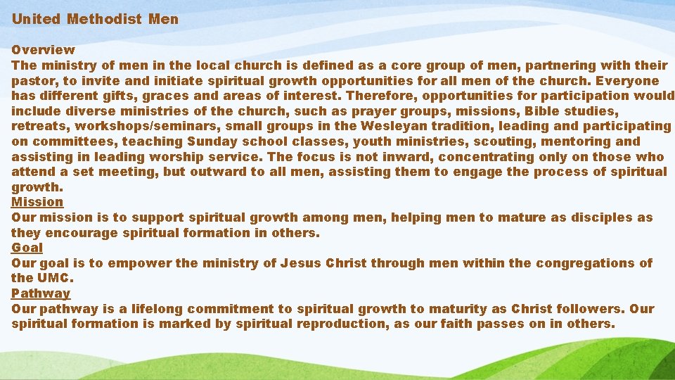 United Methodist Men Overview The ministry of men in the local church is defined