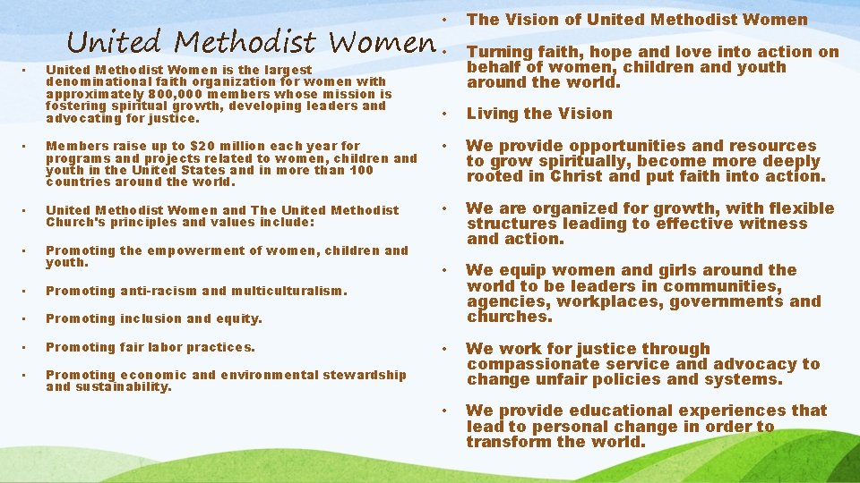  • • United Methodist Women is the largest denominational faith organization for women