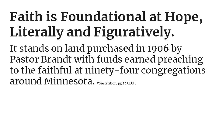Faith is Foundational at Hope, Literally and Figuratively. It stands on land purchased in