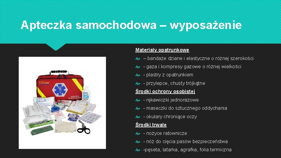 Apteczka samochodowa – wyposażenie Materiały opatrunkowe – bandaże dziane i elastyczne o różnej szerokości