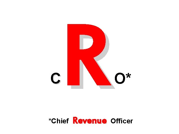 R C *Chief Revenue O* Officer 