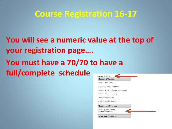 Course Registration 16 -17 You will see a numeric value at the top of