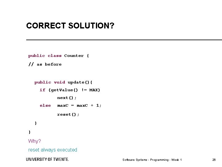 CORRECT SOLUTION? public class Counter { // as before public void update(){ if (get.