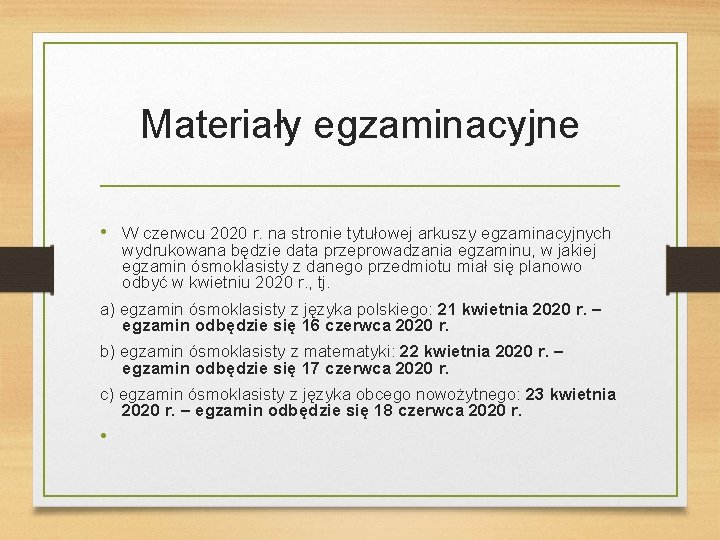 Materiały egzaminacyjne • W czerwcu 2020 r. na stronie tytułowej arkuszy egzaminacyjnych wydrukowana będzie