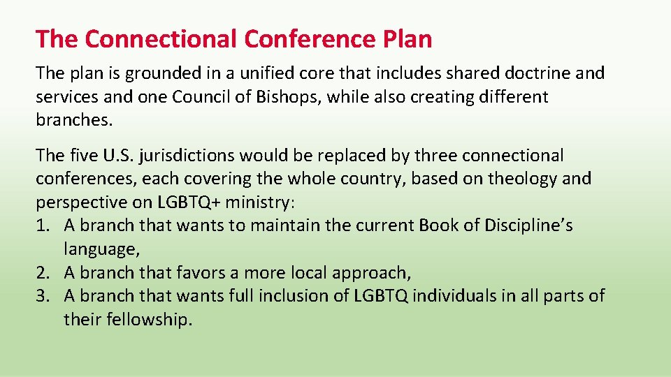 The Connectional Conference Plan The plan is grounded in a unified core that includes