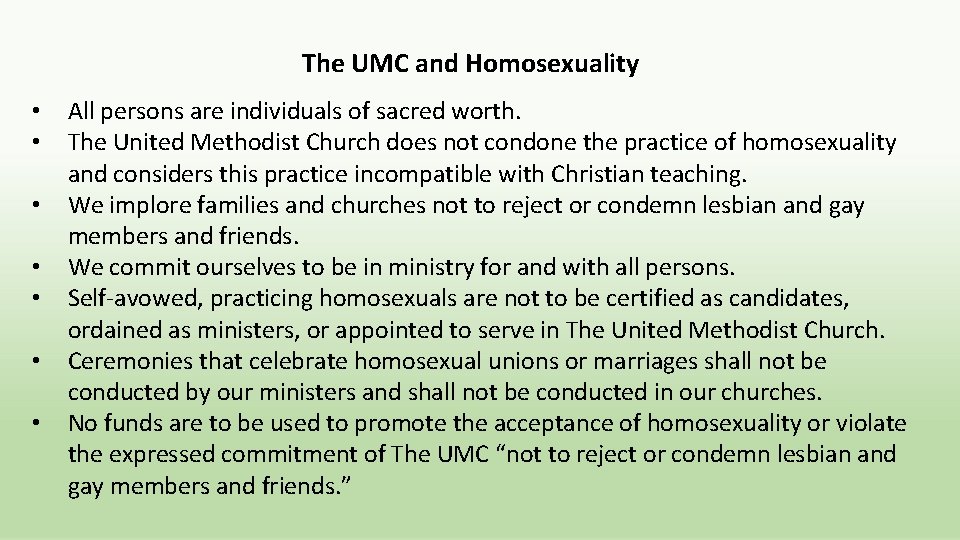 The UMC and Homosexuality • • All persons are individuals of sacred worth. The