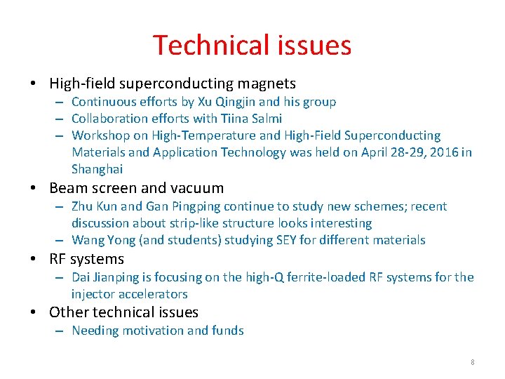 Technical issues • High-field superconducting magnets – Continuous efforts by Xu Qingjin and his