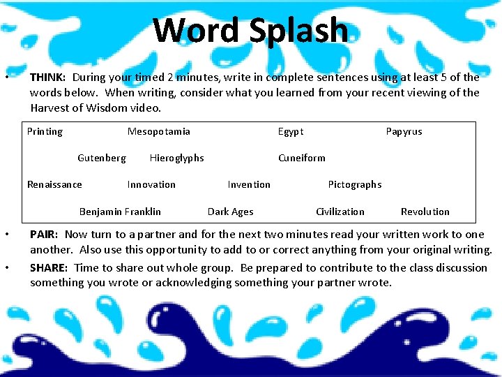 Word Splash • THINK: During your timed 2 minutes, write in complete sentences using