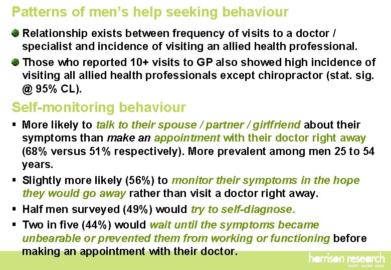 Patterns of men’s help seeking behaviour Relationship exists between frequency of visits to a