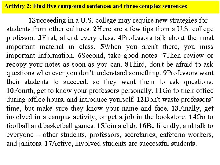 Activity 2: Find five compound sentences and three complex sentences 1 Succeeding in a