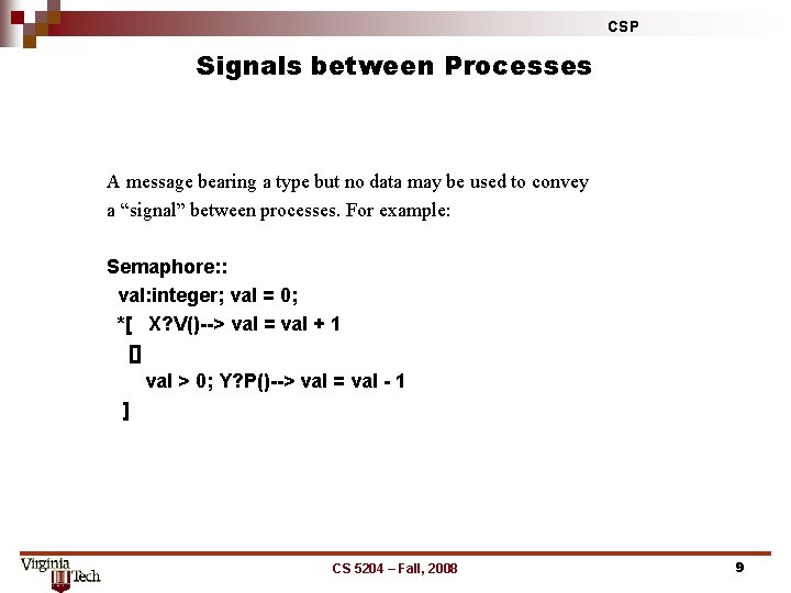 CSP Signals between Processes A message bearing a type but no data may be