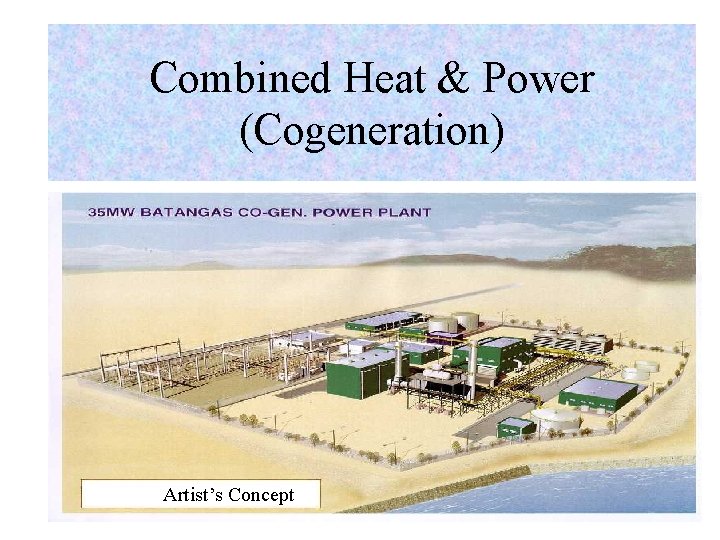 Combined Heat & Power (Cogeneration) Artist’s Concept 