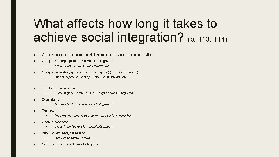 What affects how long it takes to achieve social integration? (p. 110, 114) ■