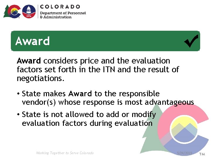 Award considers price and the evaluation factors set forth in the ITN and the Award considers price and the evaluation factors set forth in the ITN and the