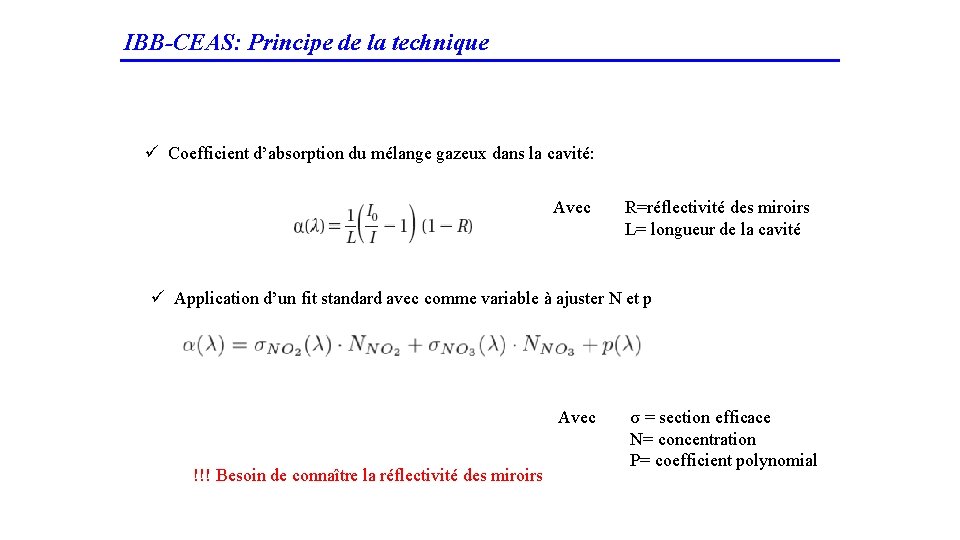 IBB-CEAS: Principe de la technique ü Coefficient d’absorption du mélange gazeux dans la cavité: