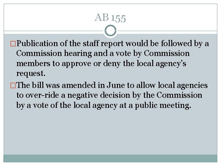 AB 155 �Publication of the staff report would be followed by a Commission hearing