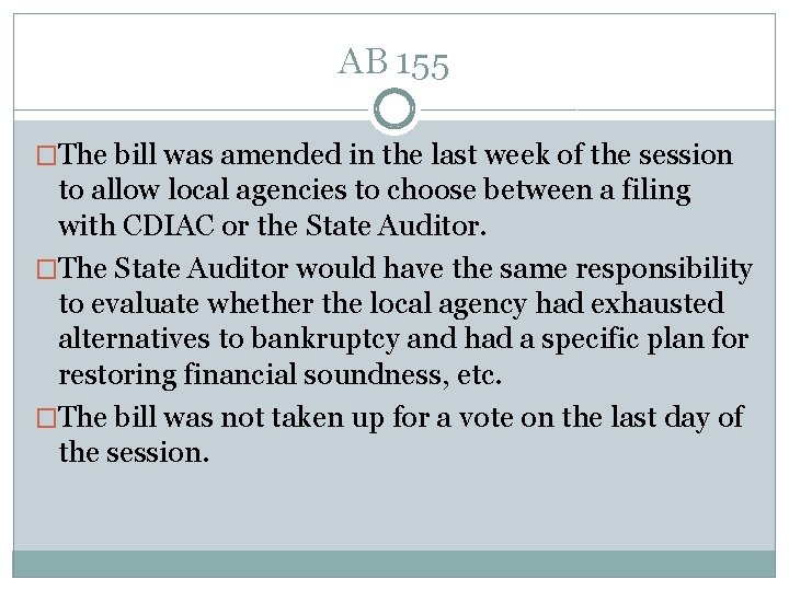 AB 155 �The bill was amended in the last week of the session to