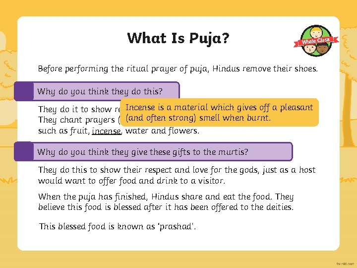 What Is Puja? Before performing the ritual prayer of puja, Hindus remove their shoes.